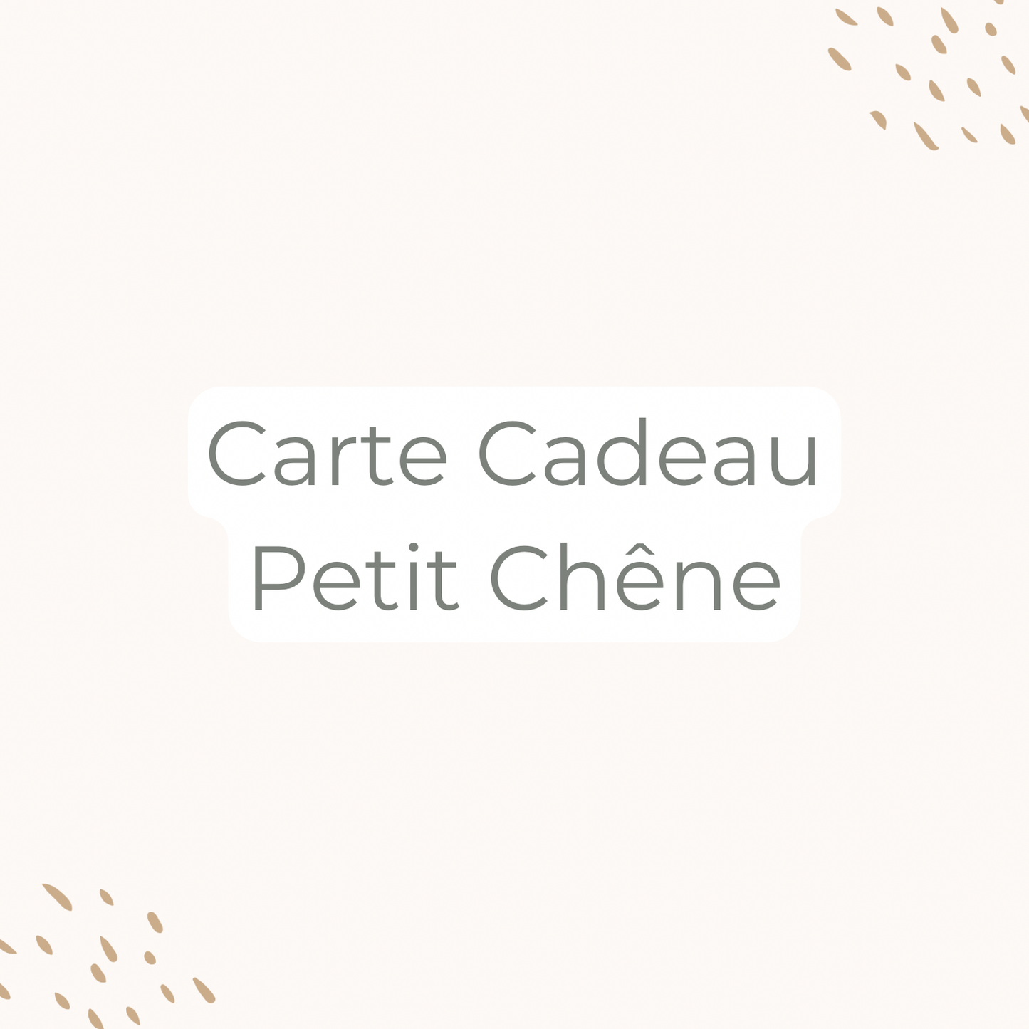 Carte cadeau Petit Chêne à offrir, valable sur l’ensemble de la boutique pour la création de doudous, couvertures ou bijoux souvenirs faits main en France.